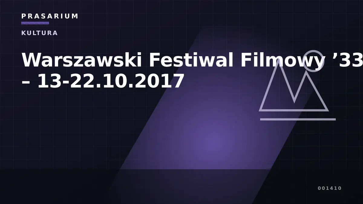 Warszawski Festiwal Filmowy ’33 – 13-22.10.2017