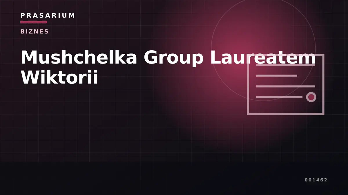 Mushchelka Group Laureatem Wiktorii