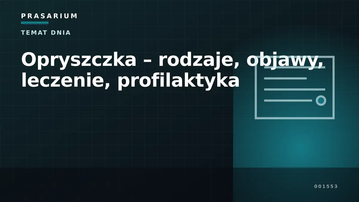 Opryszczka – rodzaje, objawy, leczenie, profilaktyka