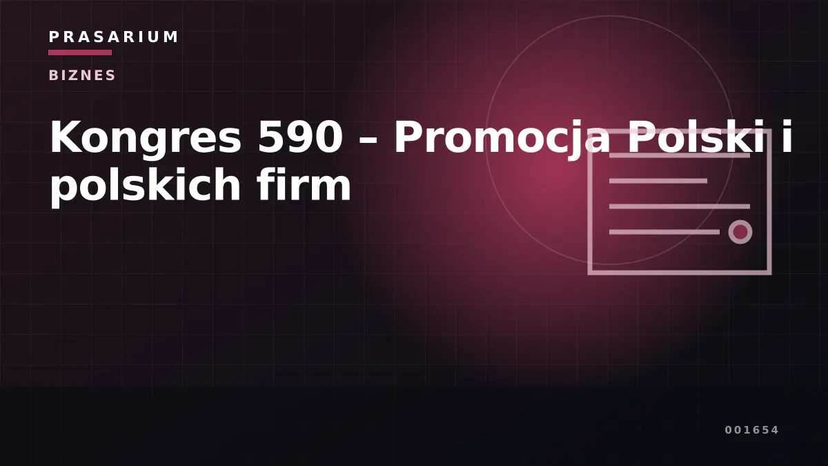 Kongres 590 – Promocja Polski i polskich firm