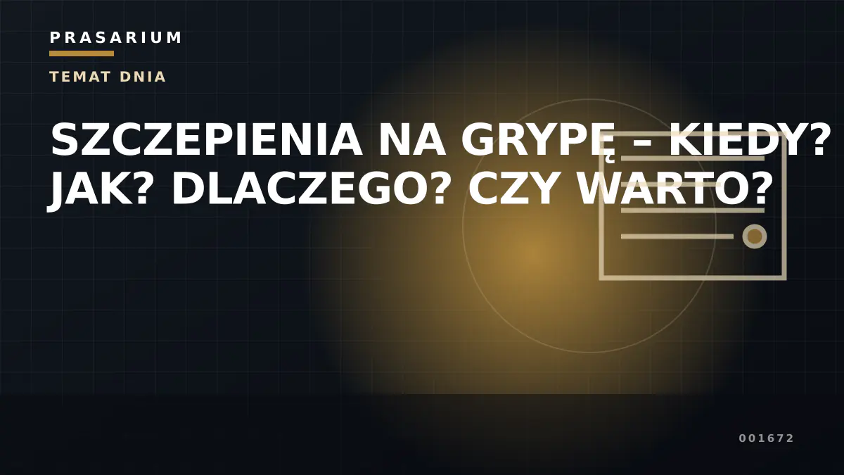 SZCZEPIENIA NA GRYPĘ – KIEDY? JAK? DLACZEGO? CZY WARTO?