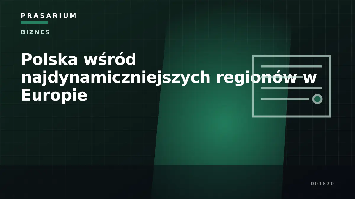 Polska wśród najdynamiczniejszych regionów w Europie