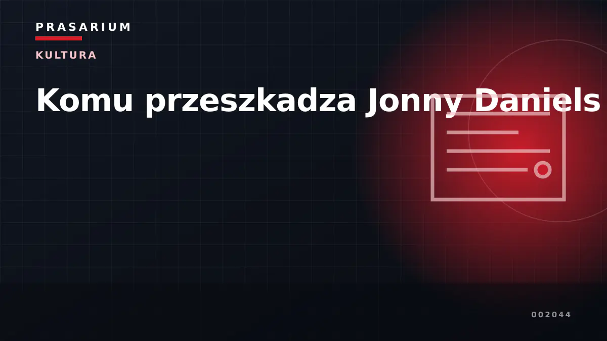 Komu przeszkadza Jonny Daniels