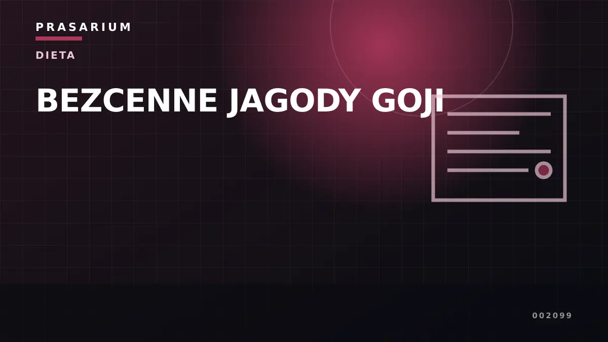 BEZCENNE JAGODY GOJI