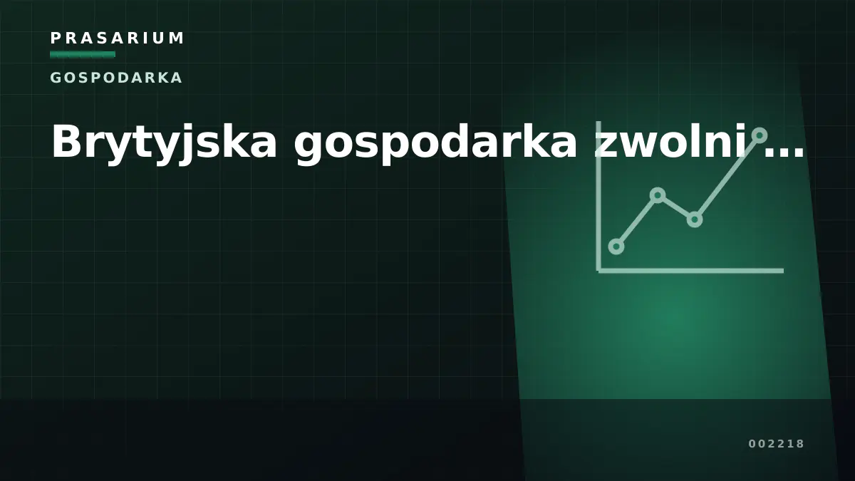 Brytyjska gospodarka zwolni …
