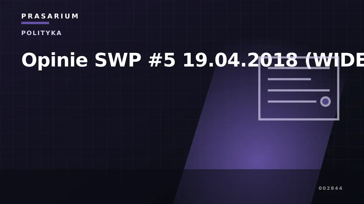 Opinie SWP #5 19.04.2018 (WIDEO)