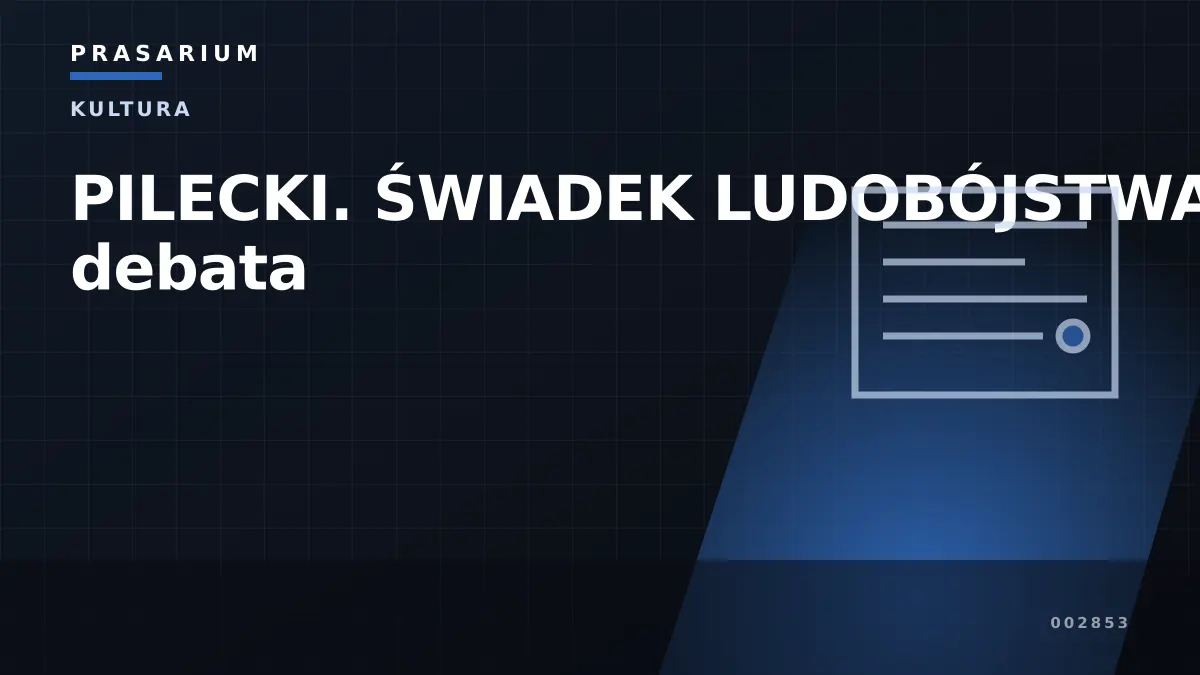 PILECKI. ŚWIADEK LUDOBÓJSTWA – debata