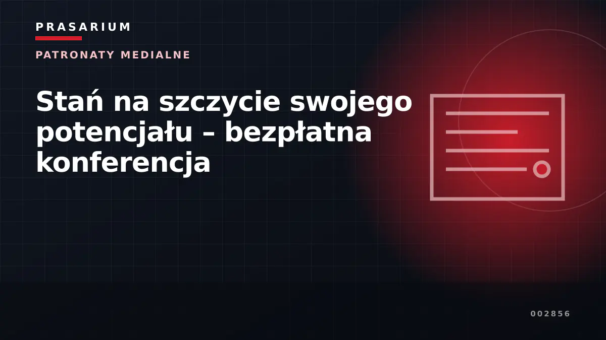 Stań na szczycie swojego potencjału – bezpłatna konferencja