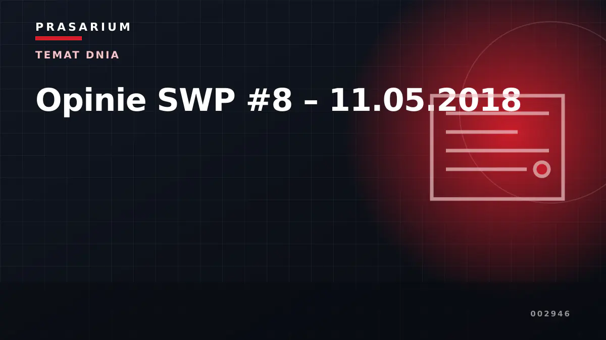 Opinie SWP #8 – 11.05.2018