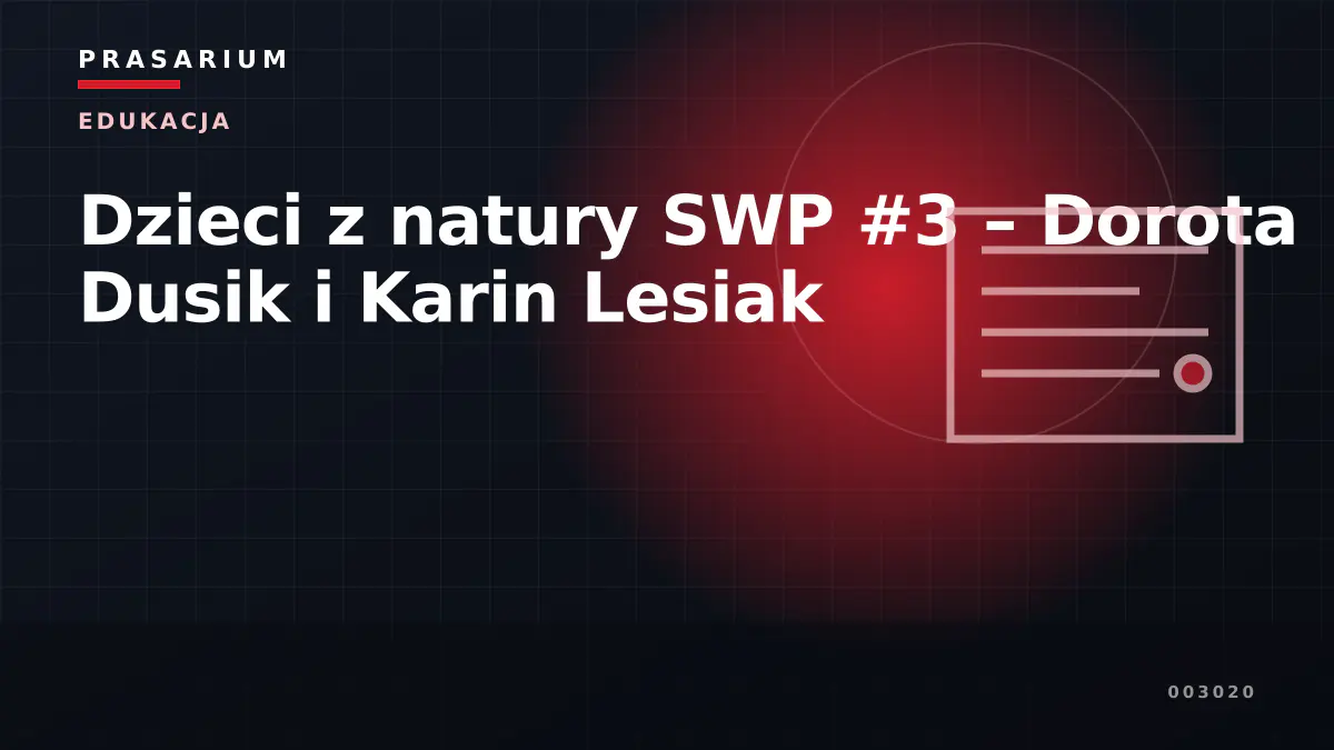 Dzieci z natury SWP #3 – Dorota Dusik i Karin Lesiak