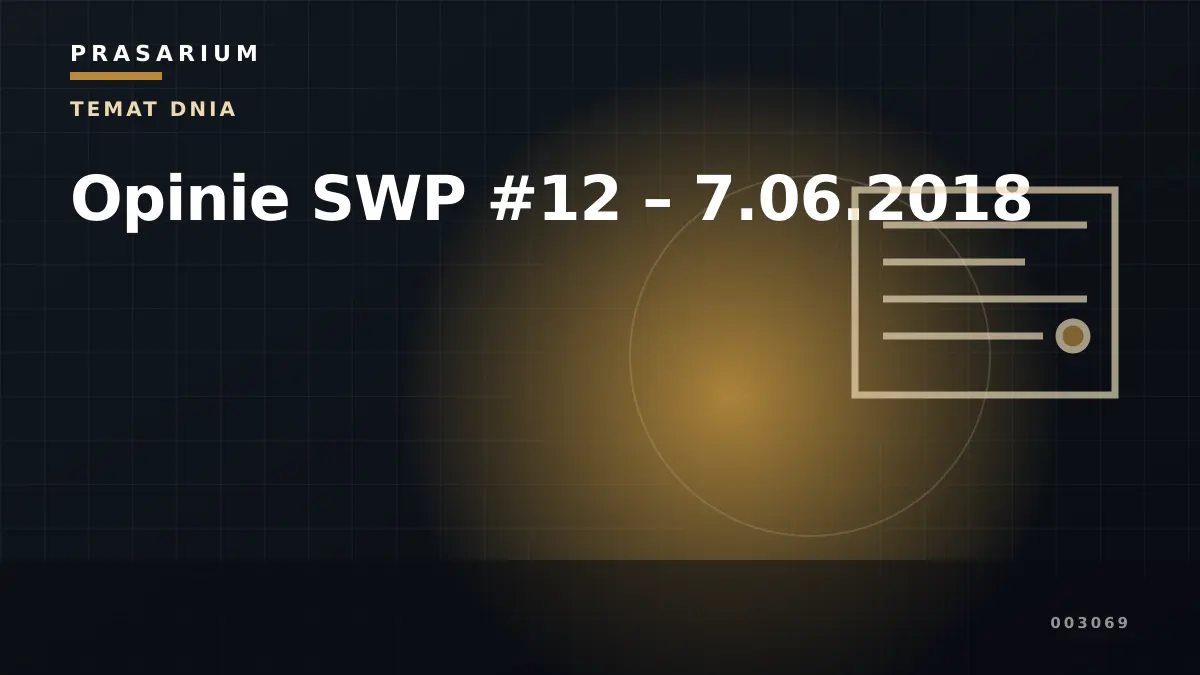 Opinie SWP #12 – 7.06.2018
