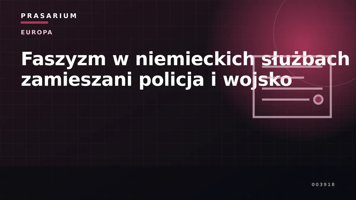 Faszyzm w niemieckich służbach – zamieszani policja i wojsko