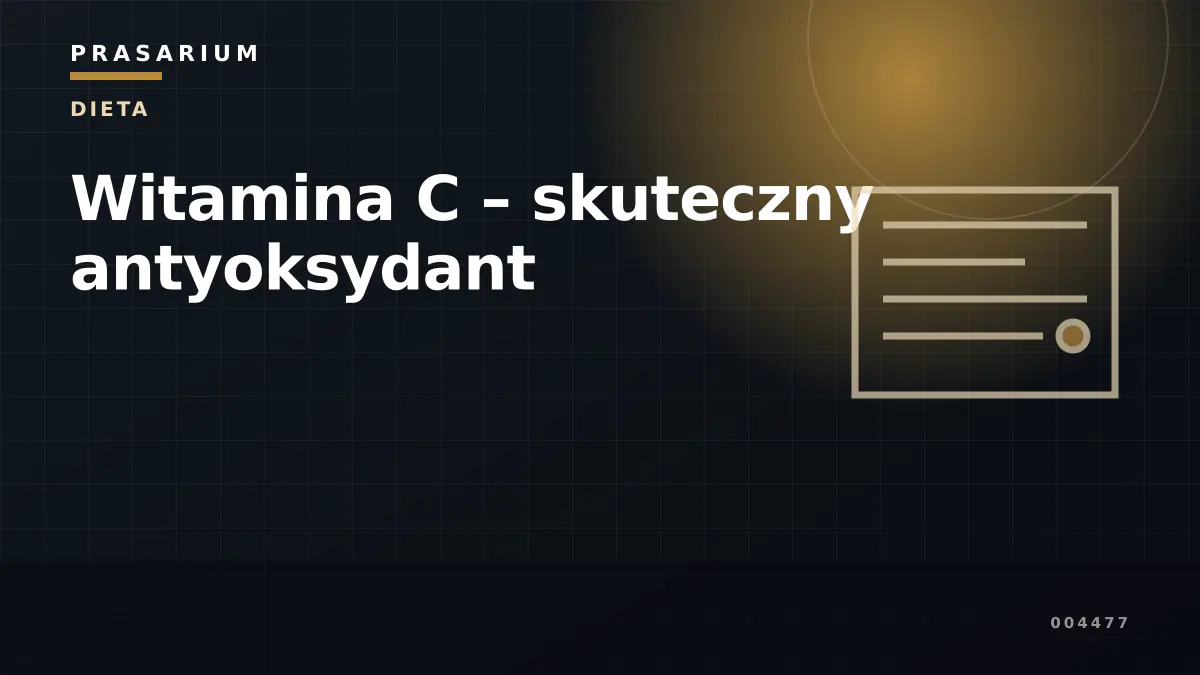 Witamina C – skuteczny antyoksydant