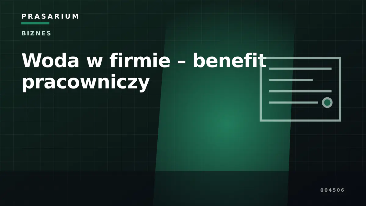 Woda w firmie – benefit pracowniczy