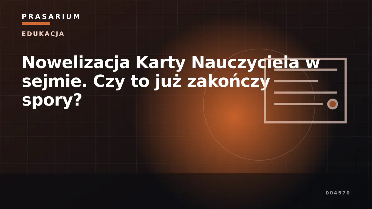 Nowelizacja Karty Nauczyciela w sejmie. Czy to już zakończy spory?