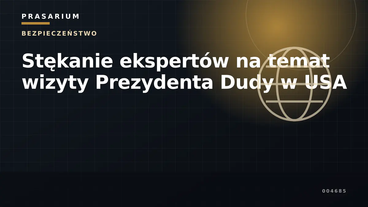 Stękanie ekspertów na temat wizyty Prezydenta Dudy w USA