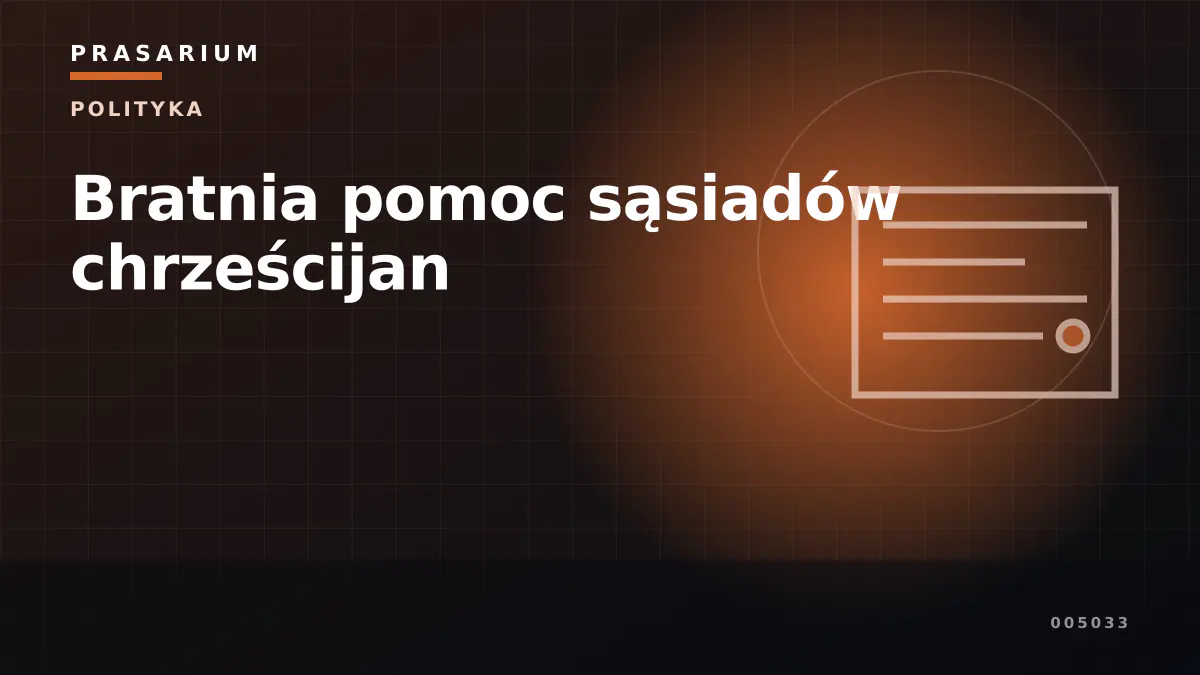 Bratnia pomoc sąsiadów chrześcijan