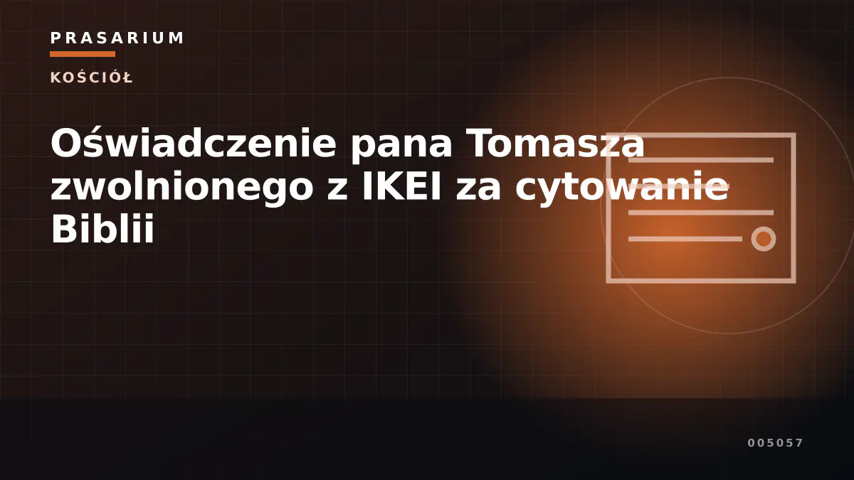 Oświadczenie pana Tomasza zwolnionego z IKEI za cytowanie Biblii
