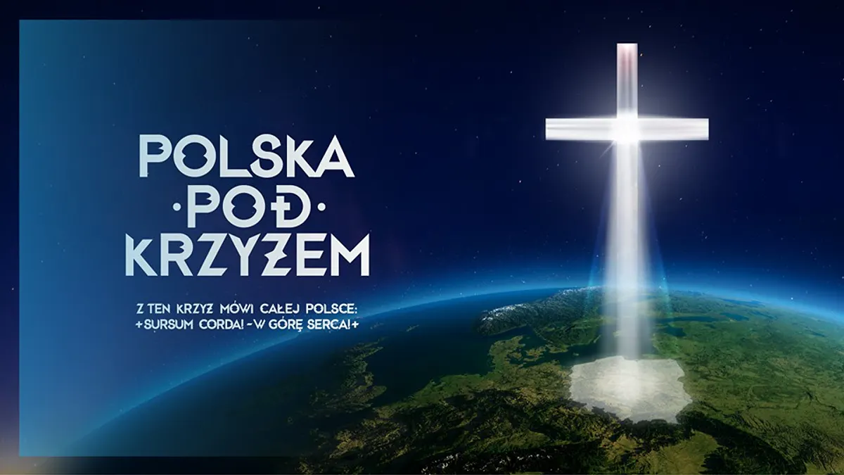 POLSKA POD KRZYŻEM. Zaproszenie pod Krzyż