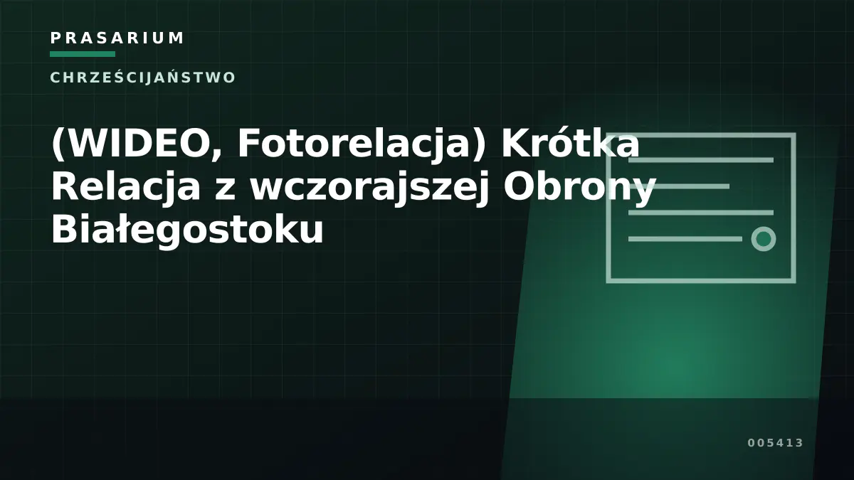 (WIDEO, Fotorelacja) Krótka Relacja z wczorajszej Obrony Białegostoku