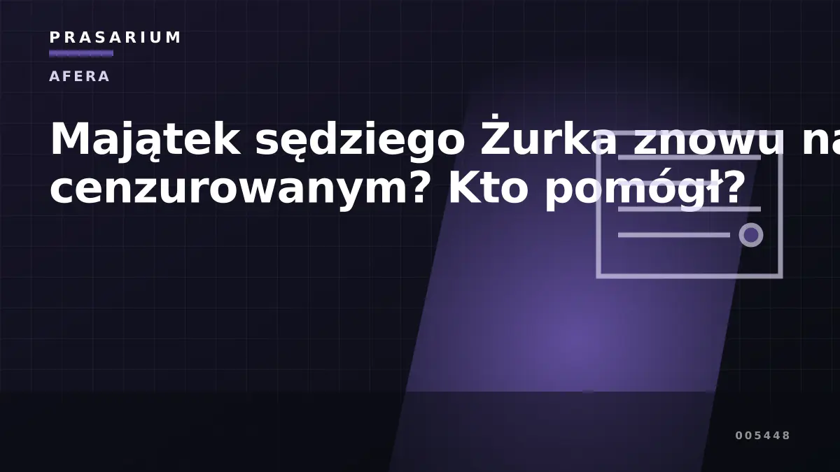 Majątek sędziego Żurka znowu na cenzurowanym? Kto pomógł?