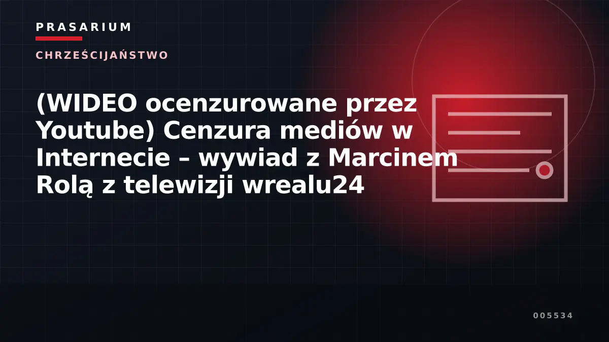 (WIDEO ocenzurowane przez Youtube) Cenzura mediów w Internecie – wywiad z Marcinem Rolą z telewizji wrealu24
