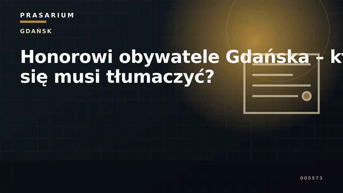 Honorowi obywatele Gdańska – kto się musi tłumaczyć?