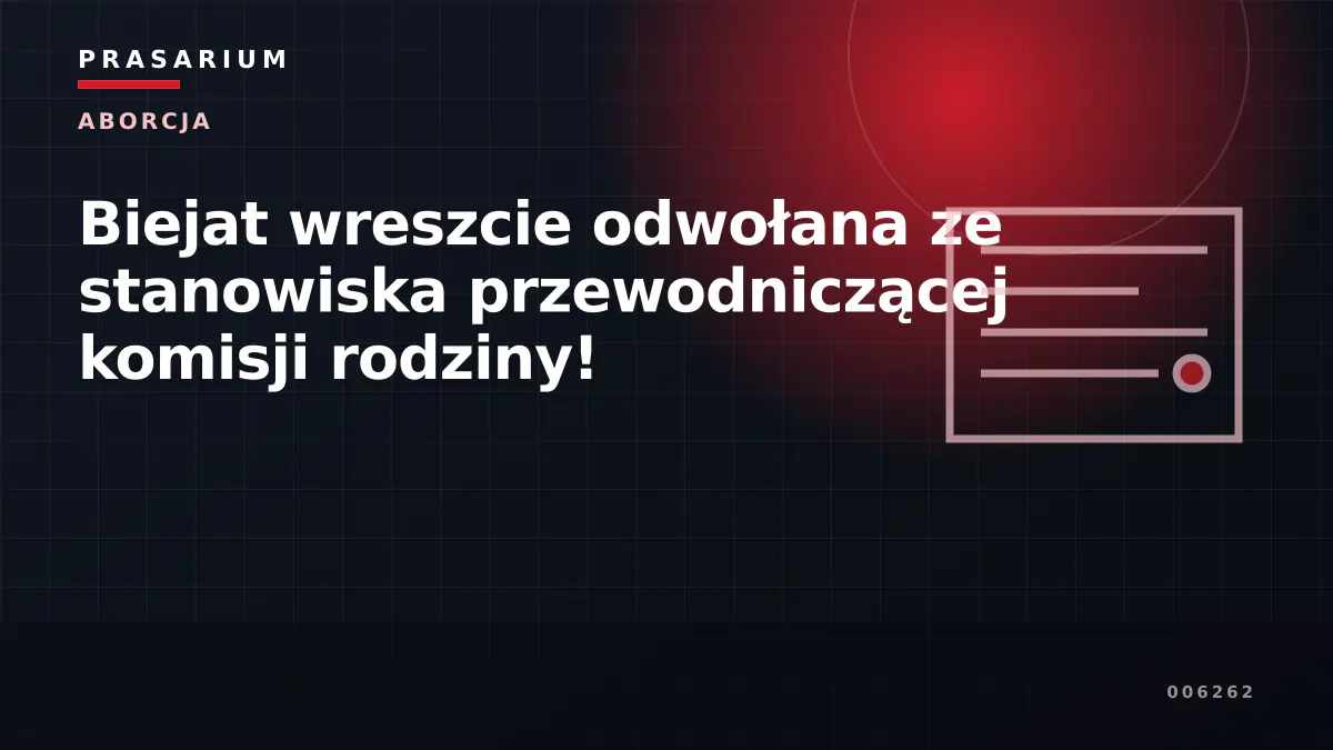 Biejat wreszcie odwołana ze stanowiska przewodniczącej komisji rodziny!