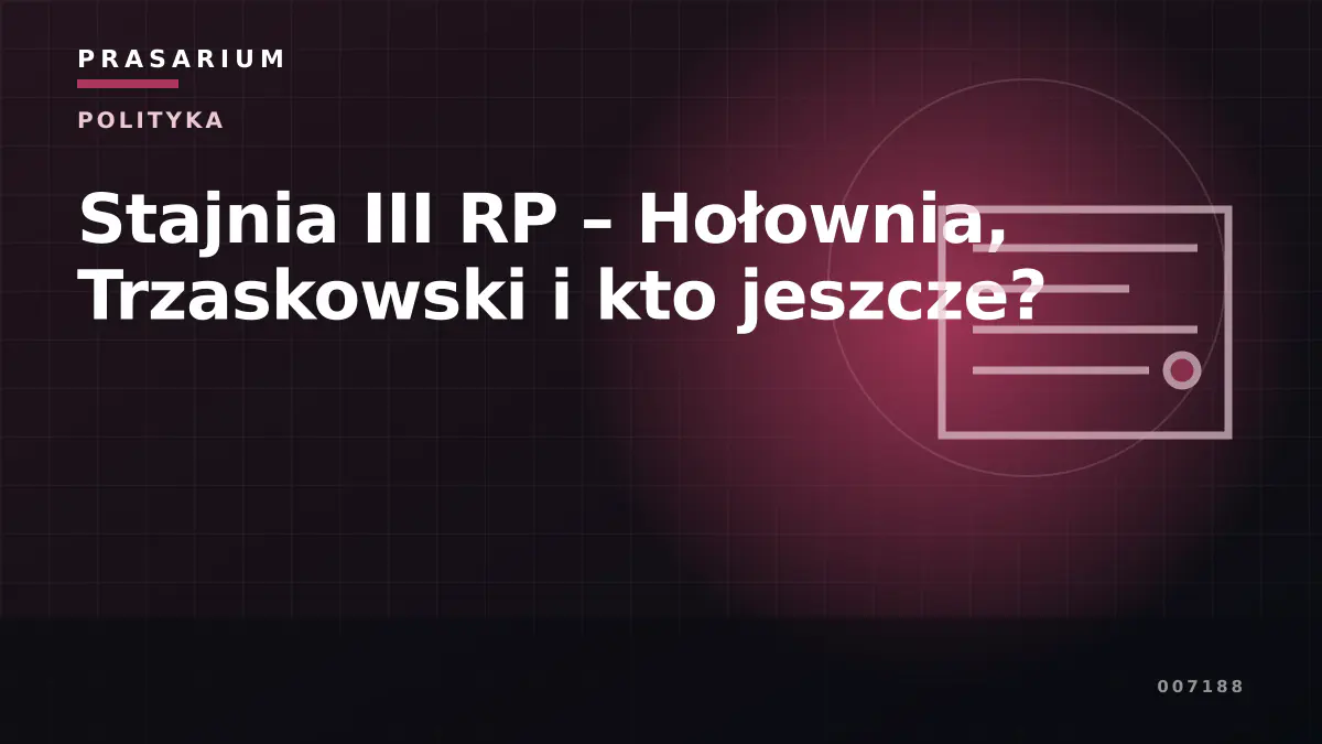 Stajnia III RP – Hołownia, Trzaskowski i kto jeszcze?