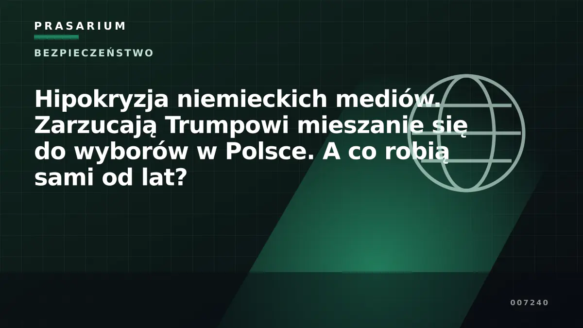 Hipokryzja niemieckich mediów. Zarzucają Trumpowi mieszanie się do wyborów w Polsce. A co robią sami od lat?
