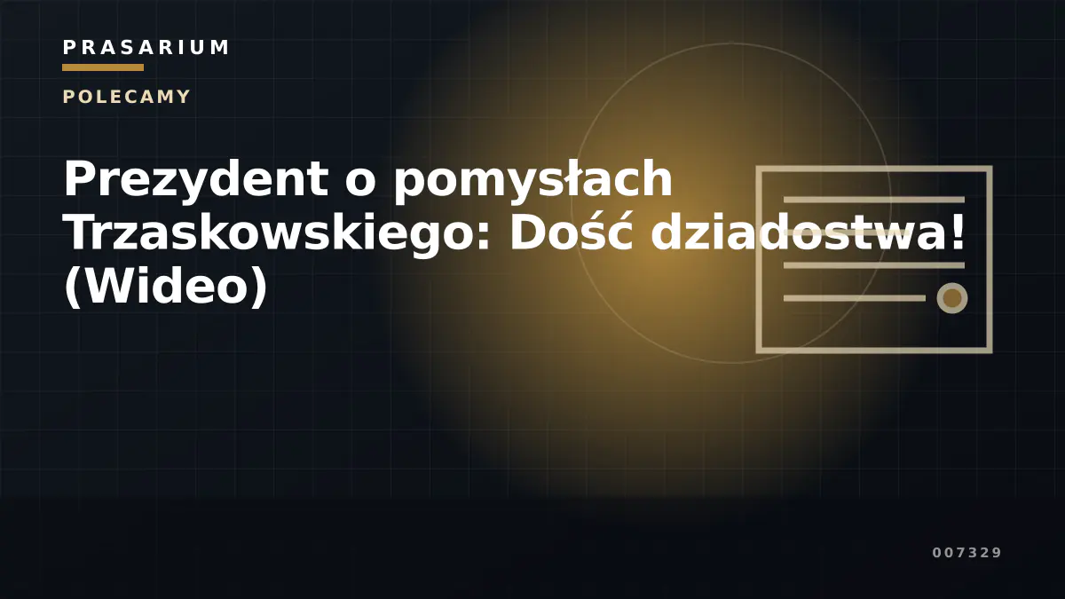 Prezydent o pomysłach Trzaskowskiego: Dość dziadostwa! (Wideo)
