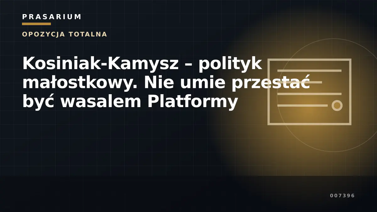 Kosiniak-Kamysz – polityk małostkowy. Nie umie przestać być wasalem Platformy