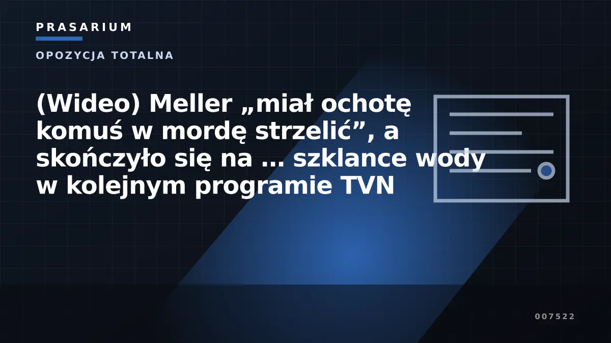 (Wideo) Meller „miał ochotę komuś w mordę strzelić”, a skończyło się na … szklance wody w kolejnym programie TVN