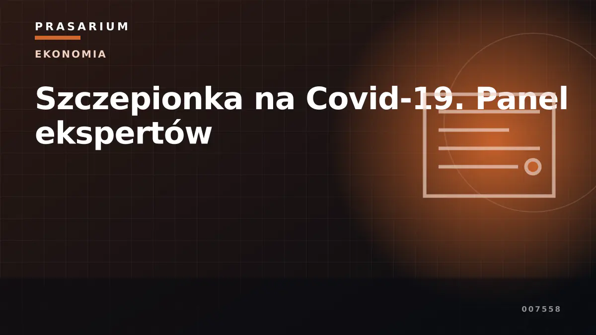 Szczepionka na Covid-19. Panel ekspertów