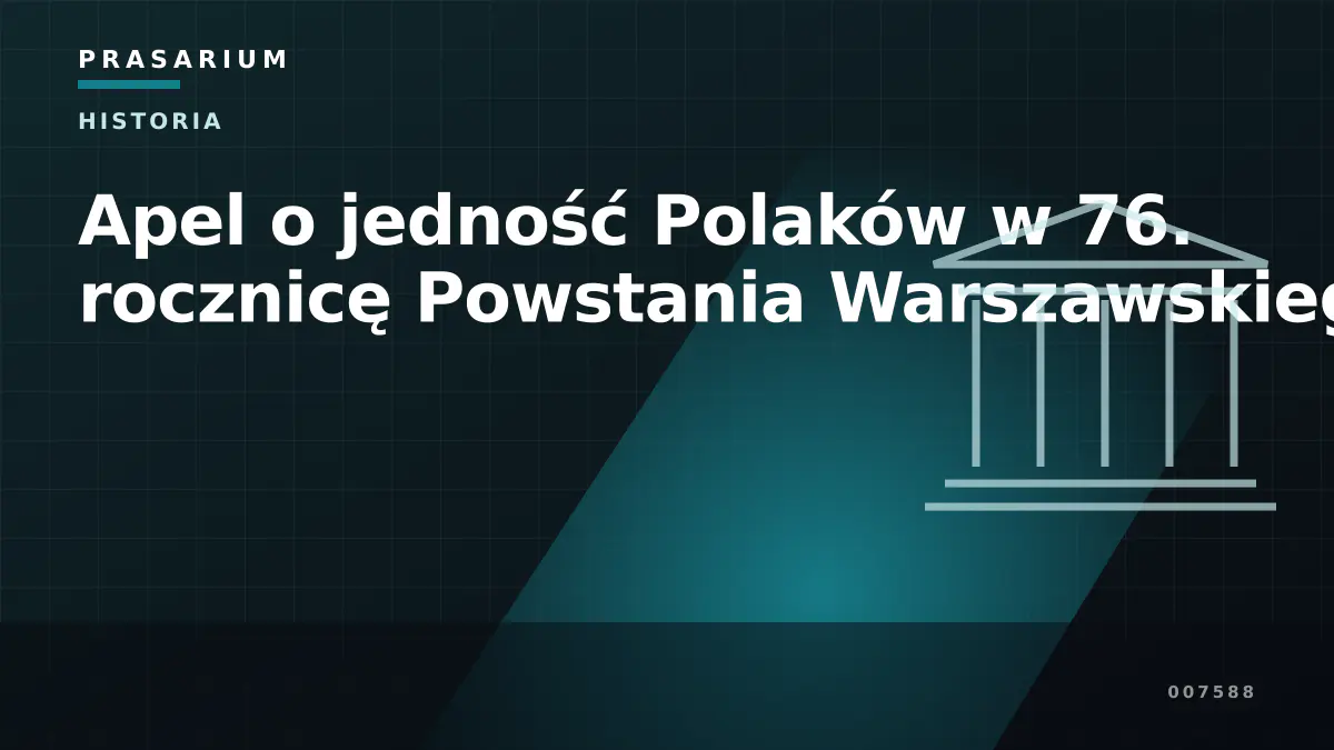 Apel o jedność Polaków w 76. rocznicę Powstania Warszawskiego
