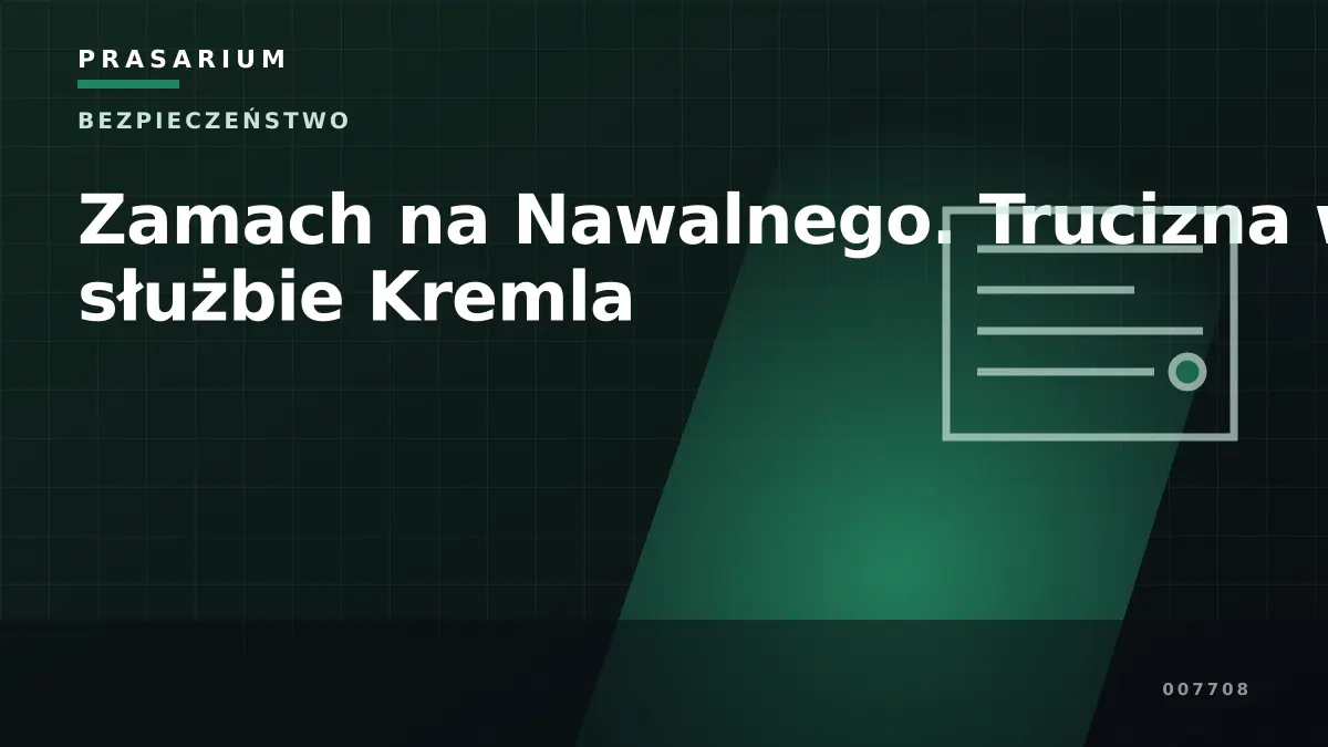 Zamach na Nawalnego. Trucizna w służbie Kremla