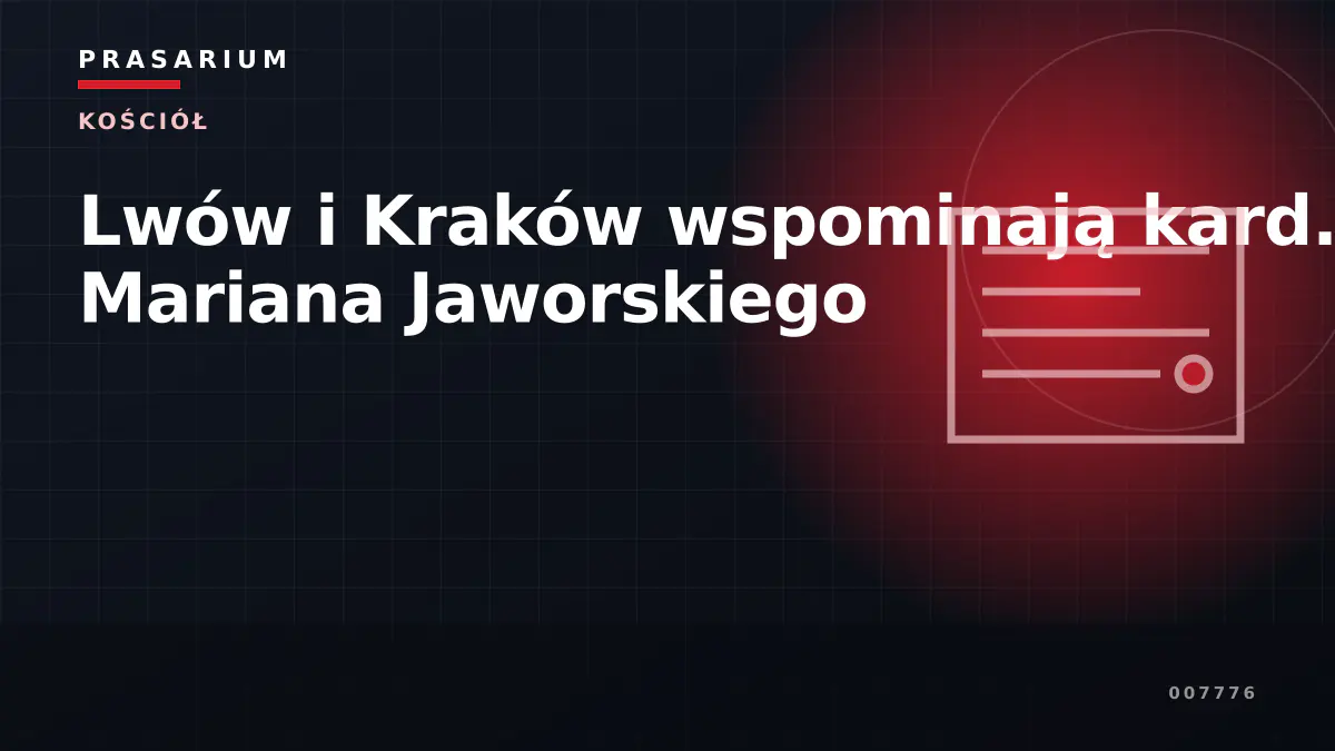 Lwów i Kraków wspominają kard. Mariana Jaworskiego