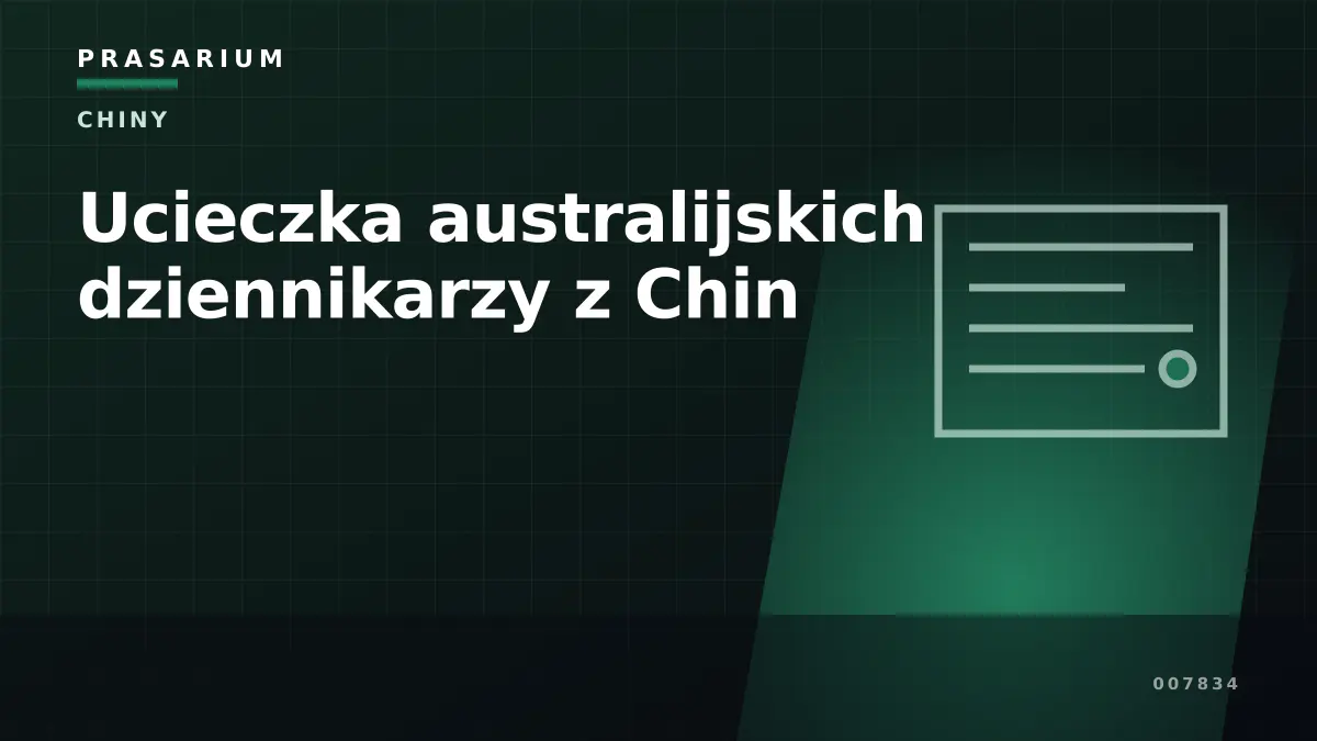 Ucieczka australijskich dziennikarzy z Chin