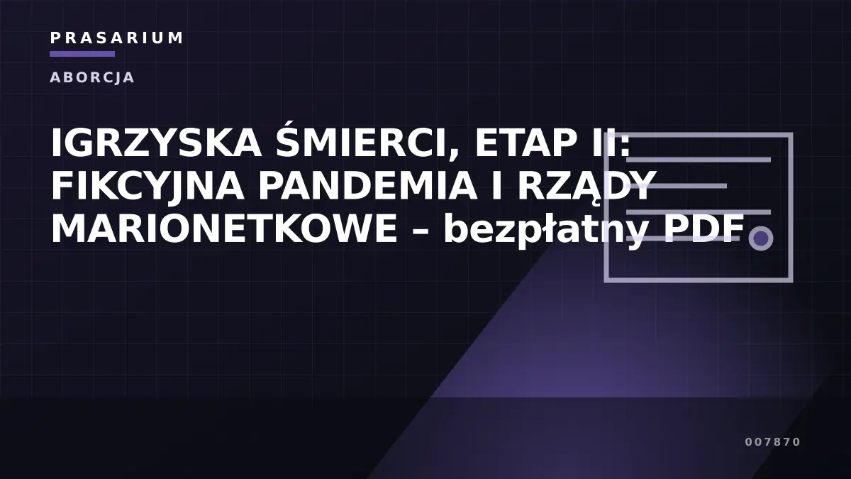 IGRZYSKA ŚMIERCI, ETAP II: FIKCYJNA PANDEMIA I RZĄDY MARIONETKOWE – bezpłatny PDF