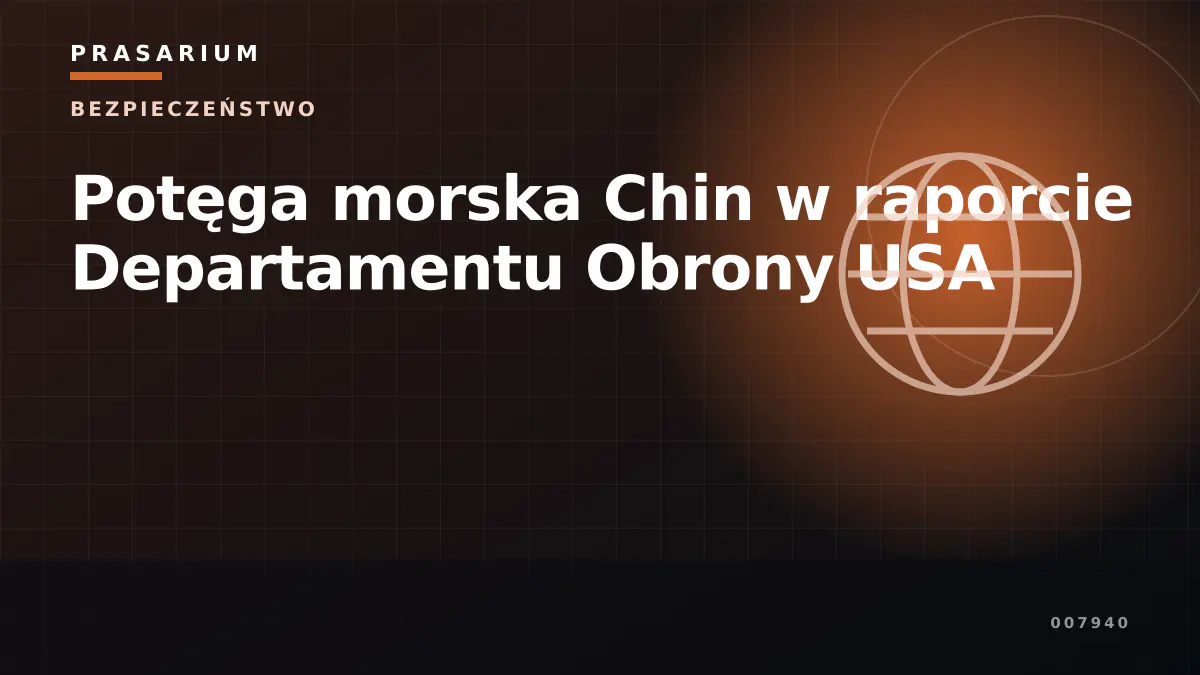 Potęga morska Chin w raporcie Departamentu Obrony USA