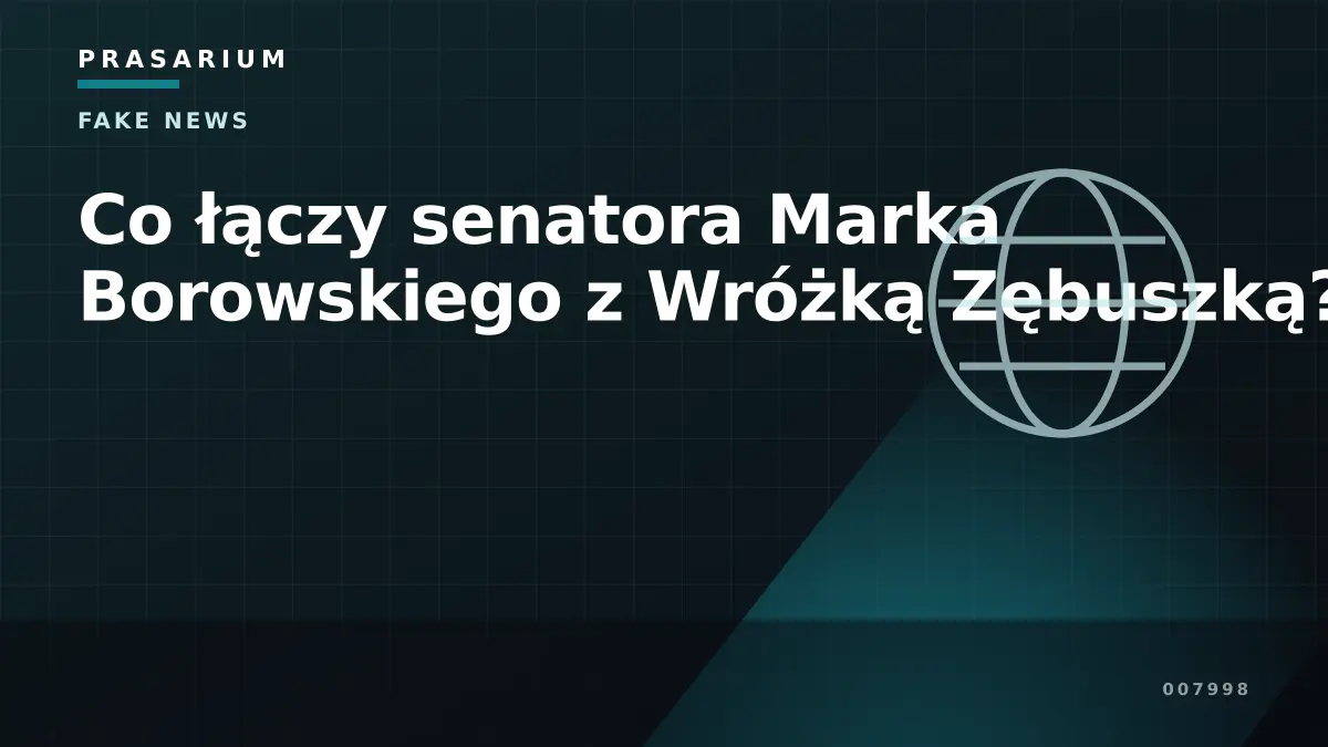 Co łączy senatora Marka Borowskiego z Wróżką Zębuszką?
