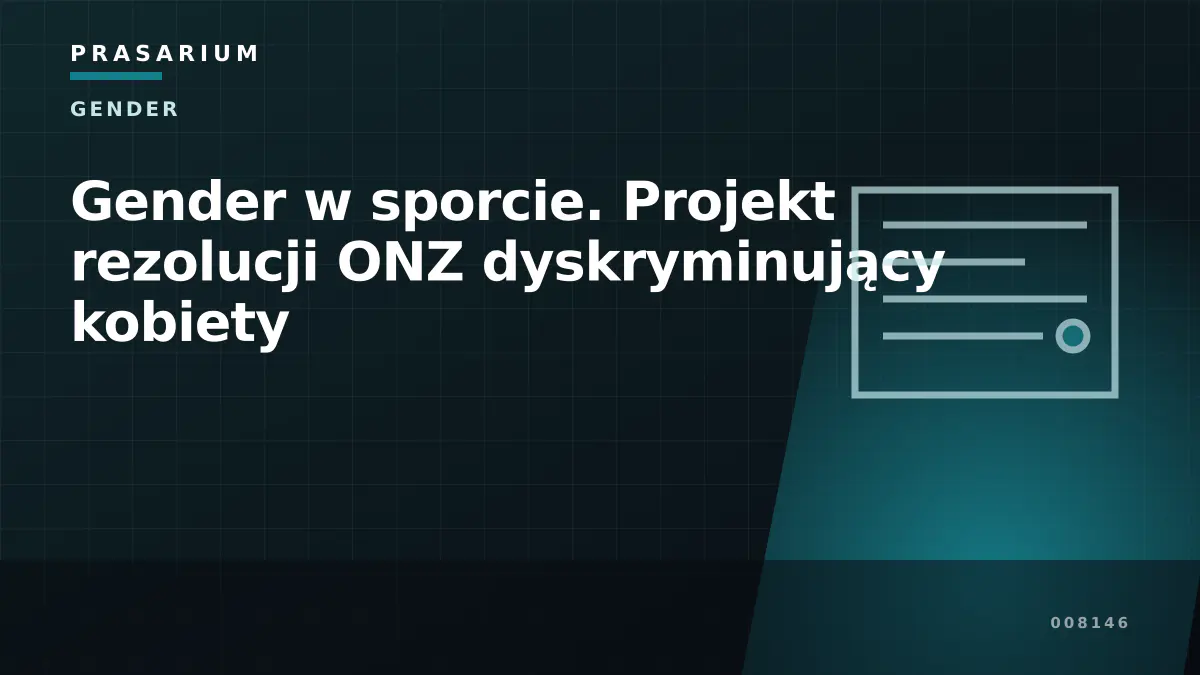 Gender w sporcie. Projekt rezolucji ONZ dyskryminujący kobiety