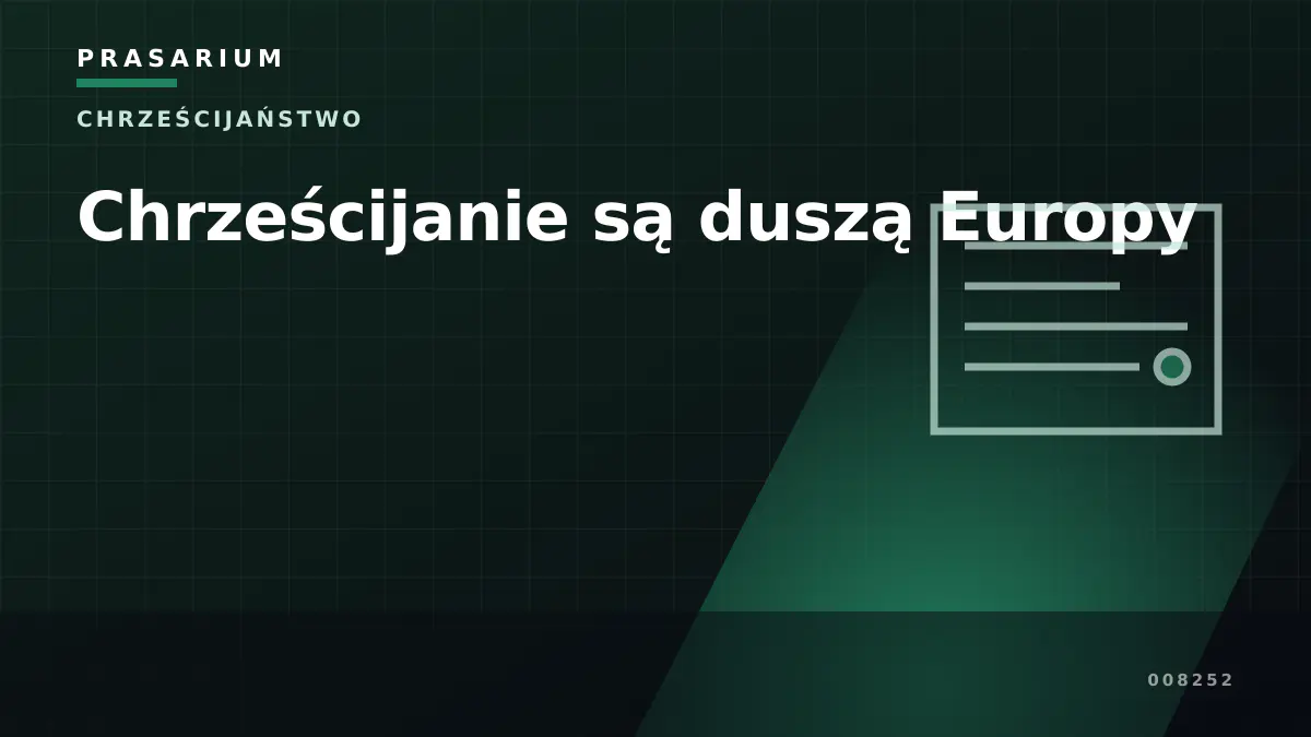 Chrześcijanie są duszą Europy