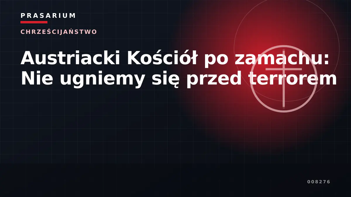 Austriacki Kościół po zamachu: Nie ugniemy się przed terrorem