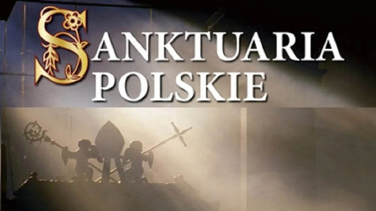 Sanktuaria polskie – album Adama Bujaka i Czesława Ryszki, ukazuje tożsamość katolickiej Polski