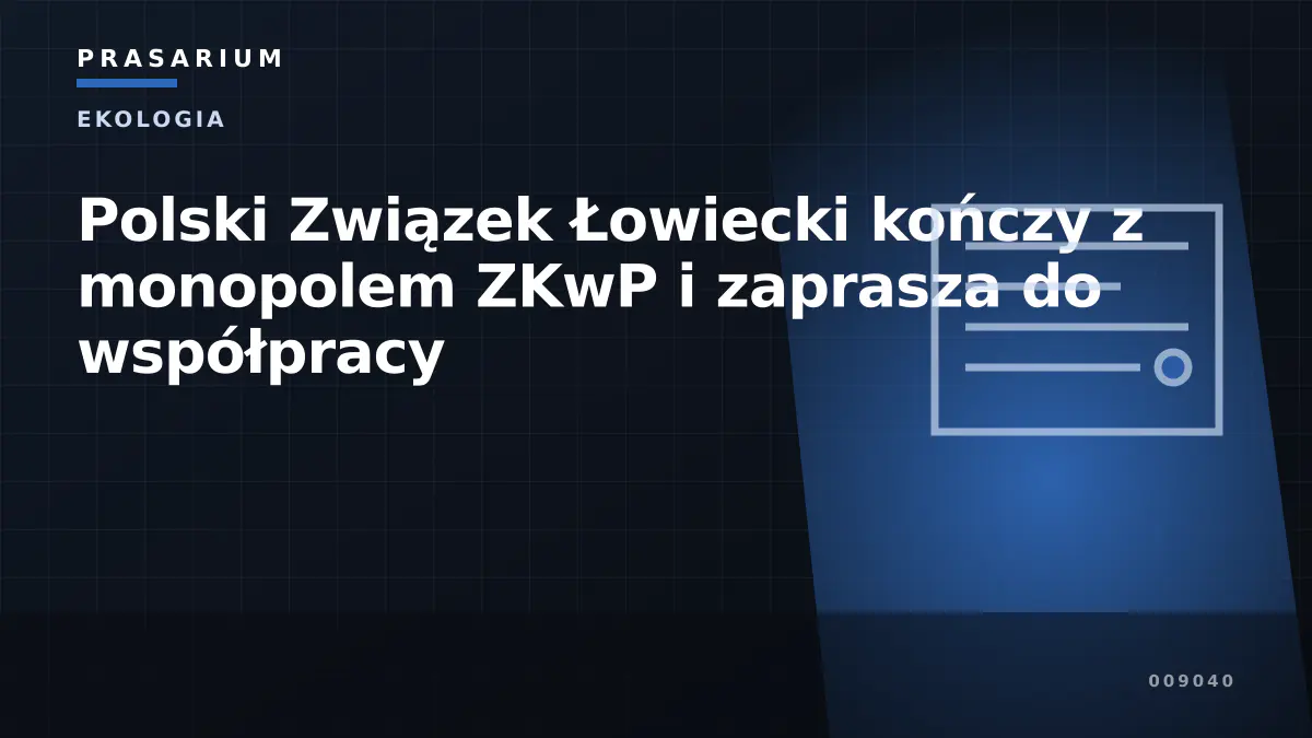 Polski Związek Łowiecki kończy z monopolem ZKwP i zaprasza do współpracy