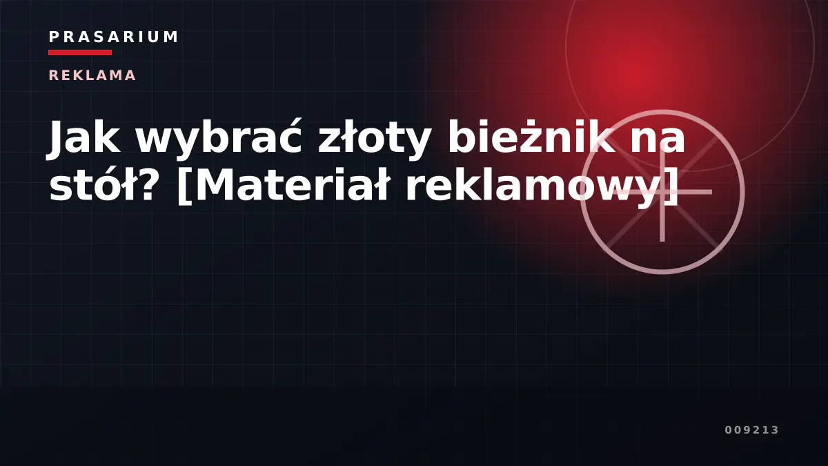 Jak wybrać złoty bieżnik na stół? [Materiał reklamowy]