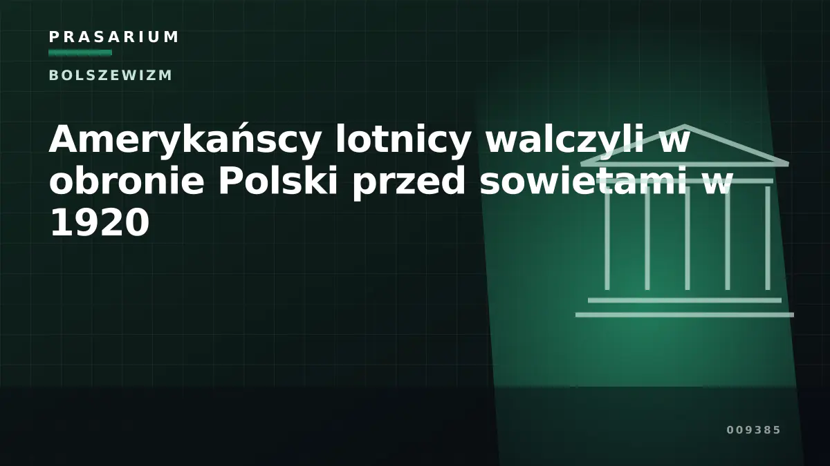 Amerykańscy lotnicy walczyli w obronie Polski przed sowietami w 1920