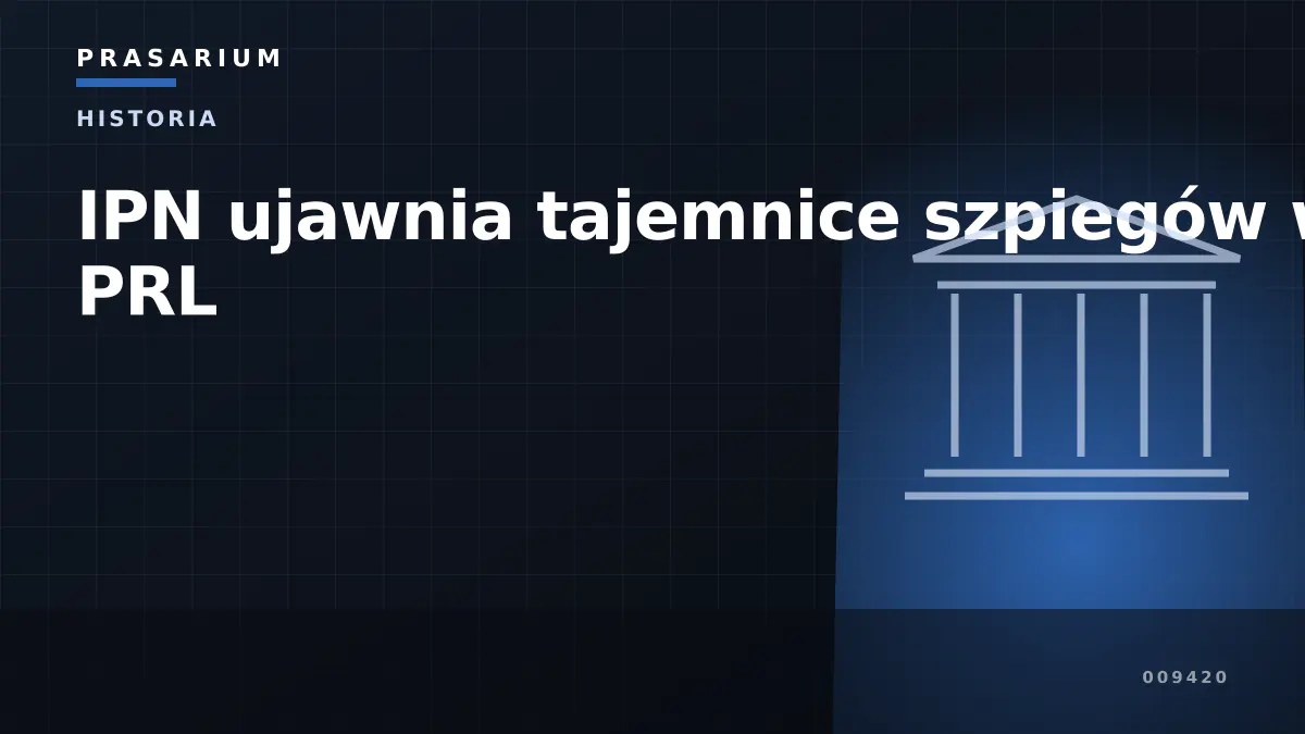 IPN ujawnia tajemnice szpiegów w PRL