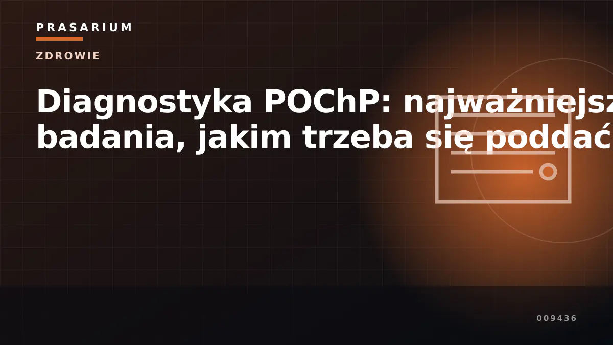Diagnostyka POChP: najważniejsze badania, jakim trzeba się poddać
